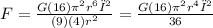 F= \frac{G(16)\pi ^{2} r^{6} ρ^{2}}{(9)(4)r^{2} } =\frac{G(16)\pi ^{2} r^{4}ρ^{2}  }{36}