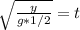 \sqrt{\frac{y}{g*1/2}} =t
