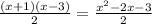 \frac{(x+1)(x-3)}{2} =  \frac{x^2-2x-3}{2}