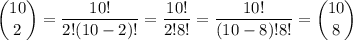 \dbinom{10}2=\dfrac{10!}{2!(10-2)!}=\dfrac{10!}{2!8!}=\dfrac{10!}{(10-8)!8!}=\dbinom{10}8