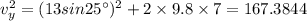v_y^2=(13sin25^{\circ})^2+2\times 9.8\times 7=167.3844