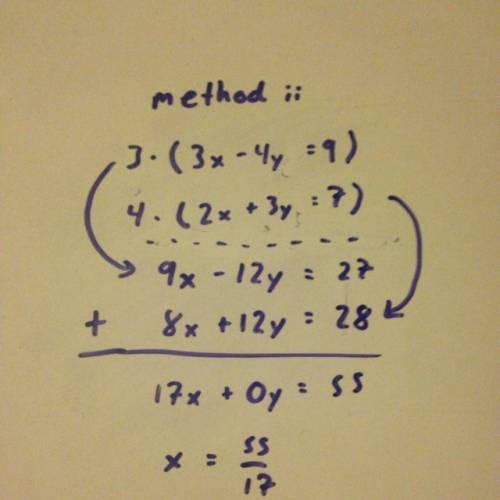 If you use the elimination method to solve the system of equations, 3x - 4y = 9 and 2x 3y = 7, which