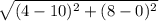 \sqrt{(4-10)^2+(8-0)^2}