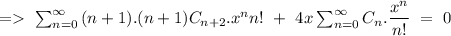 =\ \sum_{n=0}^{\infty}\dfracf{(n+1).(n+1)C_{n+2}.x^{n}}{n!}\ +\ 4x\sum_{n=0}^{\infty}C_n.\dfrac{x^n}{n!}\ =\ 0