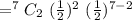 =^7C_2\ (\frac{1}{2})^2\ (\frac{1}{2})^{7-2}