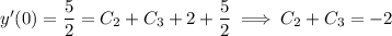 y'(0)=\dfrac52=C_2+C_3+2+\dfrac52\implies C_2+C_3=-2