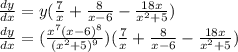 \frac{dy}{dx} = y(\frac{7}{x} + \frac{8}{x-6} - \frac{18x}{x^2+5}) \\ \frac{dy}{dx} = (\frac{x^7 (x-6)^8}{(x^2+5)^9})(\frac{7}{x} + \frac{8}{x-6} - \frac{18x}{x^2+5})