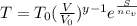 T=T_{0}(\frac{V}{V_{0}})^{y-1} e^{\frac{S}{nc_{v}}}