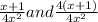 \frac{x + 1}{4x^{2} } and \frac{4(x + 1)}{4x^{2} }