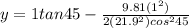 y = 1tan45 - \frac{9.81(1^2)}{2(21.9^2)cos^245}