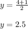 y=\frac{4+1}{2}\\\\y=2.5