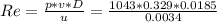Re=\frac{p*v*D}{u} =\frac{1043*0.329*0.0185}{0.0034}