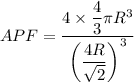 APF=\dfrac{4\times \dfrac{4}{3}\pi R^3}{\left(\dfrac{4R}{\sqrt2}\right)^3}