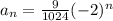 a_n= \frac{9}{1024}(-2)^n