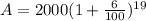 A=2000(1+\frac{6}{100})^{19}