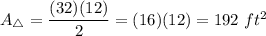 A_\triangle=\dfrac{(32)(12)}{2}=(16)(12)=192\ ft^2