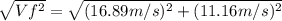 \sqrt{Vf^{2}} = \sqrt{(16.89m/s)^{2}+(11.16m/s)^{2}}