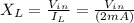 X_L= \frac{ V_i_n}{I_L} = \frac{V_i_n}{(2 mA)}
