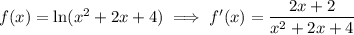 f(x)=\ln(x^2+2x+4)\implies f'(x)=\dfrac{2x+2}{x^2+2x+4}