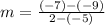 m=\frac{ (-7) - (-9) }{ 2 - (-5) }