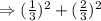 \Rightarrow (\frac{1}{3})^2+(\frac{2}{3})^2