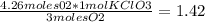 \frac{4.26moles 02*1 mol KClO3}{3 moles O2} = 1.42