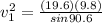 v_{1} ^{2} = \frac{(19.6)(9.8)}{sin90.6}