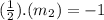 (\frac{1}{2}).(m_{2})=-1