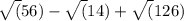 \sqrt(56)-\sqrt(14)+\sqrt(126)