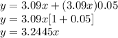 y=3.09x+(3.09x)0.05\\y=3.09x[1+0.05]\\y=3.2445x
