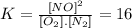 K = \frac{[NO]^{2}}{[O_{2}].[N_{2}]} = 16