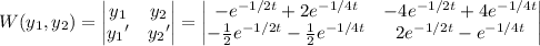 W(y_1,y_2)=\begin{vmatrix}y_1&y_2\\{y_1}'&{y_2}'\end{vmatrix}=\begin{vmatrix}-e^{-1/2t}+2e^{-1/4t}&-4e^{-1/2t}+4e^{-1/4t}\\-\frac12e^{-1/2t}-\frac12e^{-1/4t}&2e^{-1/2t}-e^{-1/4t}\end{vmatrix}