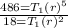 \frac{486= T_1(r)^{5}}{18= T_1(r)^{2}}