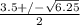 \frac{3.5+/- \sqrt{6.25} }{2}