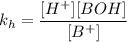 k_h = \dfrac{[H^+][BOH]}{[B^+]}
