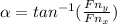 \alpha =tan^{-1}( \frac{Fn_{y} }{Fn_{x} } )