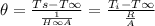 \theta = \frac{Ts -T\infty}{\frac{1}{H\infty A}} =\frac{T_i - T\infty }{\frac{R}{A}}