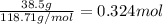 \frac{38.5g}{118.71g/mol}=0.324mol