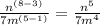 \frac{n^{(8-3)}}{7m^{(5-1)}}=\frac{n^{5}}{7m^{4}}