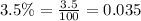 3.5\%=\frac{3.5}{100}=0.035