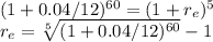 (1+0.04/12)^{60} = (1+ r_e)^{5}\\r_e = \sqrt[5]{(1+0.04/12)^{60}} - 1