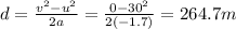 d=\frac{v^2-u^2}{2a}=\frac{0-30^2}{2(-1.7)}=264.7 m