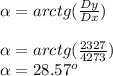 \alpha =arctg(\frac{Dy}{Dx})\\\\\alpha =arctg(\frac{2327}{4273})\\\alpha=28.57^o
