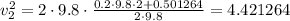 v^2_2=2\cdot 9.8\cdot \frac{0.2\cdot 9.8\cdot 2+0.501264}{2\cdot 9.8}=4.421264