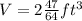 V=2\frac{47}{64}ft^{3}