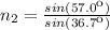 n_{2}=\frac{sin(57.0\º)}{sin(36.7\º)}