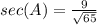 sec(A)=\frac{9}{\sqrt{65}}