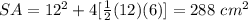 SA=12^{2}+4[\frac{1}{2}(12)(6)]=288\ cm^{2}