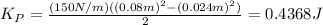 K_P=\frac{(150N/m) ((0.08m)^2-(0.024m)^2)}{2}=0.4368J