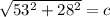 \sqrt{53^{2} + 28^{2} } = c
